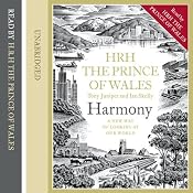 Harmony: A New Way of Looking at Our World | [H.R.H. The Prince of Wales]