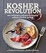  : Kosher Revolution: New Techniques and Great Recipes for Unlimited Kosher Cooking