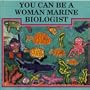 You Can Be a Woman Marine Biologist