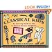Classical Kids: An Activity Guide to Life in Ancient Greece and Rome (A Kid's Guide series)