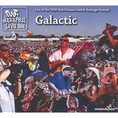 Jazz Fest 2008 by  Galactic 