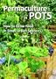 Permaculture in Pots: How to Grow Food in Small Urban Spaces