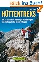 H�ttentreks: Die 55 sch�nsten Mehrtages-Wanderungen von H�tte zu H�tte in den Ostalpen