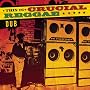 This Is Crucial Reggae: Dub