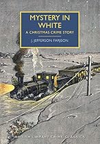 Mystery in White (British Library Crime Classics)