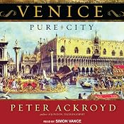 Venice: Pure City | [Peter Ackroyd]