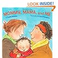Mommy, Mama, and Me