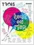 Trois couleurs, Hors-s�rie N� 6 : Tout ou rien : Nos go�ts et nos couleurs, Edition collector