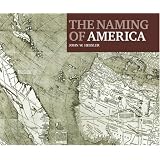The Naming of America: Martin Waldseemuller's 1507 World Map and the Cosmographiae Introductio