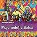 Rough Guide To Psychedelic Salsa