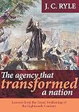 The agency that transformed a nation : lessons from the great awakening of the eighteenth century