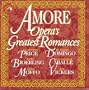Amore: Opera's Greatest Romances