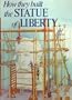 How They Built the Statue of Liberty