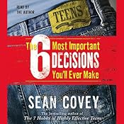 The 6 Most Important Decisions You'll Ever Make | [Sean Covey]