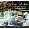 Sober Celebrations: Lively Entertaining Without the Spirits