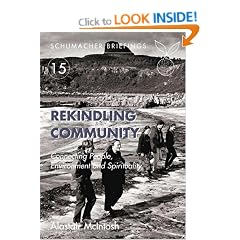 Rekindling Community: Connecting People, Environment and Spirituality (Schumacher Briefing)