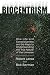 Biocentrism: How Life and Consciousness Are the Keys to Understanding the True Nature of the Universe