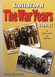 Guildford : the war years 1939-45