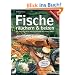 Fische r�uchern und beizen: Mit Tischr�uchern, R�ucherofenbau und vielem mehr!