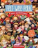 Felt wee folk : new adventures