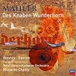 Mahler : Des Knaben Wunderhorn