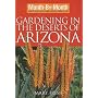 Month by Month Gardening in the Deserts of Arizona (Month-By-Month Gardening in the Desert Southwest)