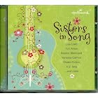 Sisters in Song by Lisa Loeb, Sarah Harmer, Shawn Colvin, Kathleen Edwards, and Vanessa Carlton
