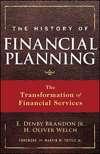 The History of Financial Planning: The Transformation of Financial Services (Wiley Finance)