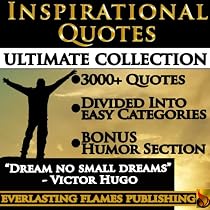 INSPIRATIONAL QUOTES ULTIMATE COLLECTION: 3000+ Motivational Quotations With Special Humor Section