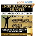 INSPIRATIONAL QUOTES ULTIMATE COLLECTION: 3000+ Motivational Quotations With Special Humor Section