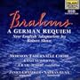 Brahms: A German Requiem (New English Adaptation)