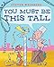 You Must Be This Tall