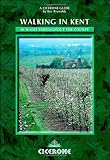 Walking in Kent: 40 Walks Throughout the County (Cicerone Guide)