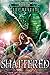 Shattered (Scorched series)