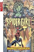Spider-Girl - Volume 11: Marked for Death (Marvel Adventures Spider Girl Digest) Spider-Girl - Volume 11: Marked for Death (Marvel Adventures Spider Girl Digest)