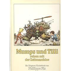 Mumps und Tilli reisen mit der Zeitmaschine