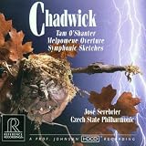 George Whitefield Chadwick: Symphonic Sketches/Melpomene Overture/Tam O`Shanter