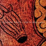 Christopher Roberts: Trios for Deep Voices