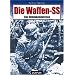 Die Waffen-SS: Eine Bilddokumentation