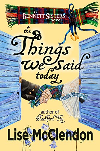 The Things We Said Today (The Bennett Sisters Mysteries Book 4)