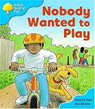Oxford Reading Tree: Stage 3: Storybooks: Nobody Wanted to Play