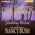 Something Wicked | Lisa Jackson,Nancy Bush