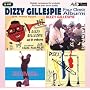 Four Classic Albums (Dizzy Gillespie At Newport / Dizzy And Strings / Dizzy Gillespie World Statesman / Gene Norman Presents Dizzy Gillespie And His Orchestra)