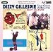Four Classic Albums (Dizzy Gillespie At Newport / Dizzy And Strings / Dizzy Gillespie World Statesman / Gene Norman Presents Dizzy Gillespie And His Orchestra)