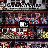 Classic Mastercuts Hip Hop Volume 1