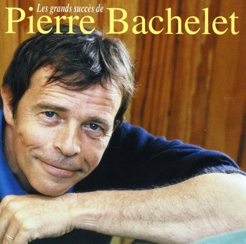 Pierre Bachelet - 100 plus grandes chansons nostalgie - Zortam Music