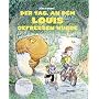 Der Tag, an dem Louis gefressen wurde: Bilderbuch von John Fardell