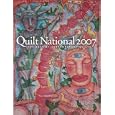 Quilt National 2007: The Best of Contemporary Quilts (Quilt National)