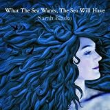What The Sea Wants, The Sea Will Have