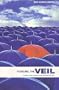 Piercing the Veil: To Hell and Back--A Lifetime on the Tightrope of Suicide